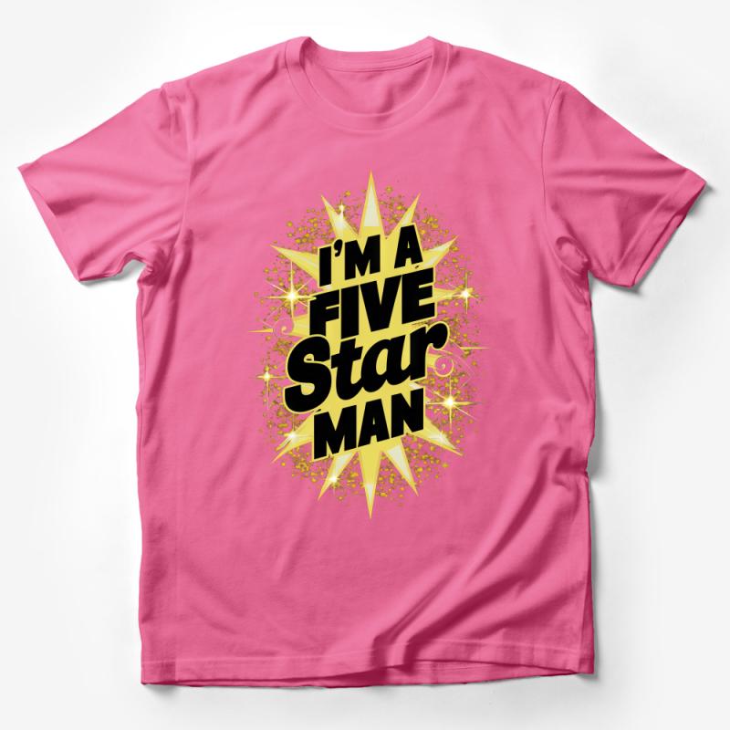 I'm a Five Star Man T-Shirt, Gold Starburst Graphic Tee, Unique Statement Shirt for Men Male T-Shirt I'm a Five Star Man T-Shirt, Gold Starburst Graphic Tee, Unique Statement Shirt for Men Male T-Shirt
