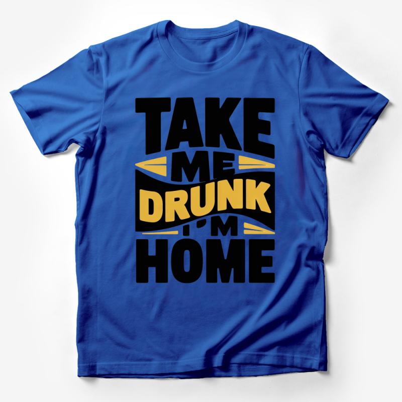 Funny Take Me Drunk I'm Home T-Shirt, Hilarious Party Tee, Unisex Bar Crawl Shirt, Bold Typographic Design, Gift for Friend Male T-Shirt