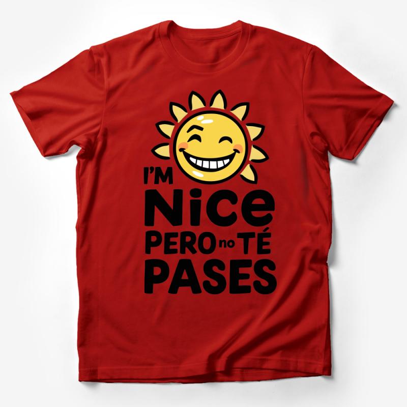 I'm Nice Pero No Te Pases Sunny Graphic Tee for Casual Wear Male T-Shirt I'm Nice Pero No Te Pases Sunny Graphic Tee for Casual Wear Male T-Shirt